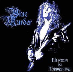 Blue Murder : Heaven in Toronto